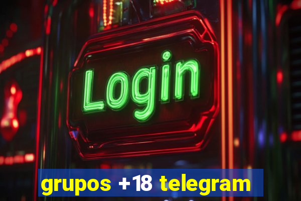 grupos +18 telegram